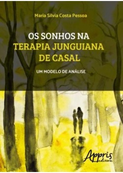 Os sonhos na terapia junguiana de casal: um modelo de análise