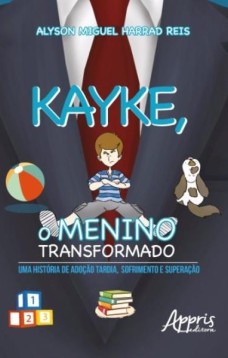 Kayke, o menino transformado