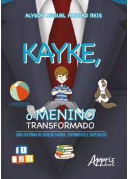 Kayke, o menino transformado