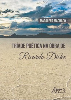 Tríade poética na obra de ricardo dicke