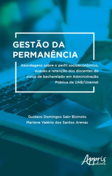 Gestão da permanência: abordagens sobre o perfil socioeconômico, evasão e retenção dos discentes do curso de bacharelado em administração pública da uab/unemat