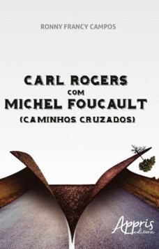 Carl Rogers com Michel Foucault