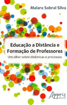 Educação a distância e formação de professores: um olhar sobre dinâmicas e processos