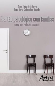 Plantão psicológico com famílias: pausa para reflexões possíveis