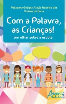 Com a palavra, as crianças!: um olhar sobre a escola