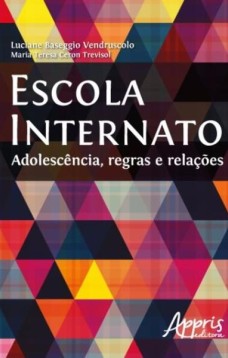 Escola internato: adolescência, regras e relações