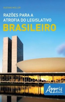 Razões para a atrofia do legislativo brasileiro