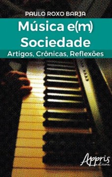 Música e(m) sociedade: artigos, crônicas, reflexões