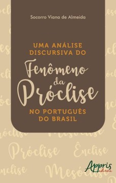 Uma análise discursiva do fenômeno da próclise no português do Brasil