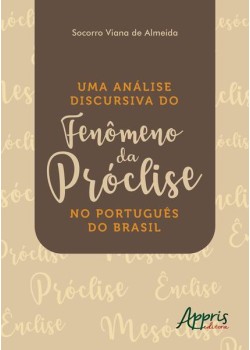 Uma análise discursiva do fenômeno da próclise no português do Brasil