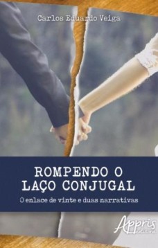 Rompendo o laço conjugal: o enlace de vinte e duas narrativas