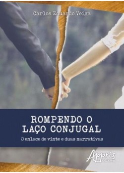 Rompendo o laço conjugal: o enlace de vinte e duas narrativas