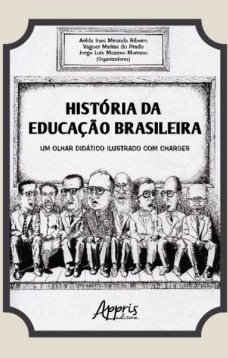 História da educação brasileira: um olhar didático ilustrado com charges