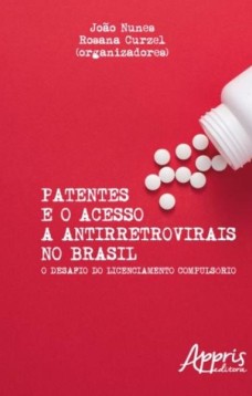 Patentes e o acesso a antirretrovirais no Brasil