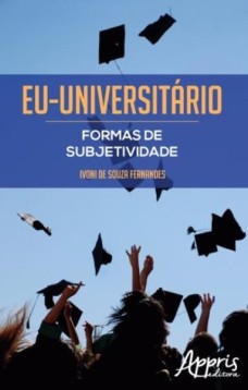 Eu-universitário: formas de subjetividade