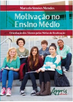 Motivação no ensino médio: orientação dos alunos pelas metas de realização