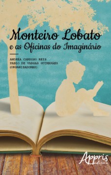 Monteiro Lobato e as oficinas do imaginário