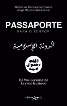 Passaporte para o terror: os voluntários do estado islâmico