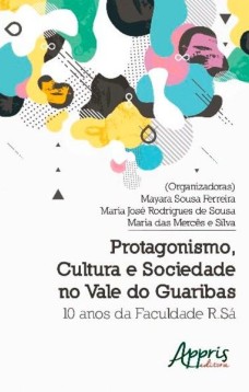 Protagonismo, cultura e sociedade no vale do guaribas: 10 anos da faculdade r.sá