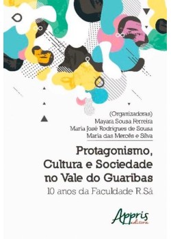 Protagonismo, cultura e sociedade no vale do guaribas: 10 anos da faculdade r.sá