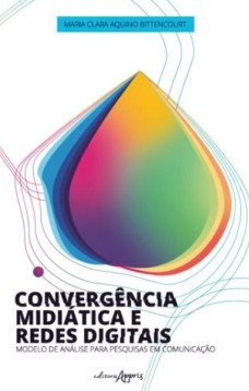 Convergência midiática e redes digitais: modelo de análise para pesquisas em comunicação