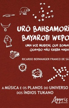 Uró bahsamori bayaroti wepo: uma voz musical que soava quando não existia nada