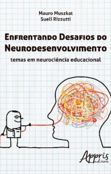 Enfrentando desafios do neurodesenvolvimento: temas em neurociência educacional