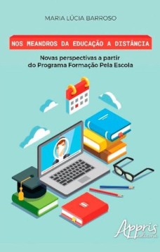 Nos meandros da educação a distância: novas perspectivas a partir do programa formação pela escola