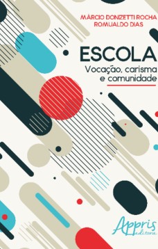 Escola: vocação, carisma e comunidade