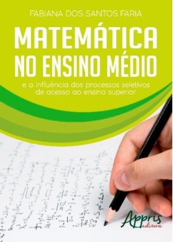 Matemática no ensino médio e a influência dos processos seletivos de acesso ao ensino superior