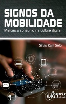 Signos da mobilidade: marcas e consumo na cultura digital