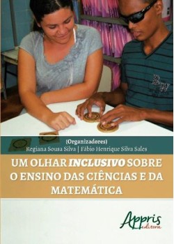 Um olhar inclusivo sobre o ensino das ciências e da matemática