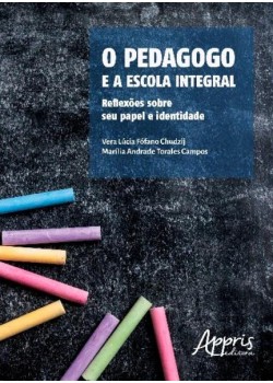 O pedagogo e a escola integral: reflexões sobre seu papel e identidade