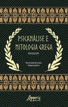 Psicanálise e mitologia grega: ensaios