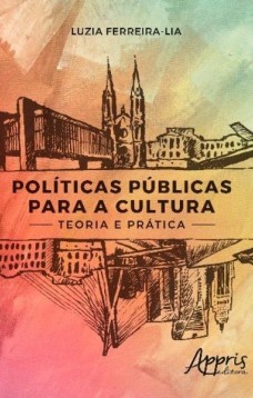 Políticas públicas para a cultura: teoria e prática