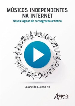 Músicos independentes na internet: novas lógicas de consagração artística