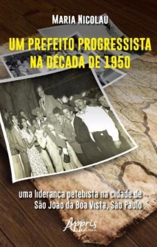 Um prefeito progressista na década de 1950: uma liderança petebista na cidade de são joão da boa vista