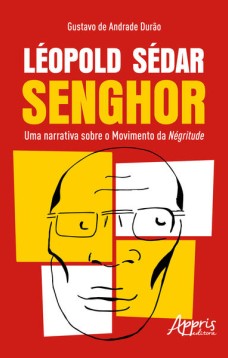 Léopold Sédar Senghor: uma narrativa sobre o movimento da négritude