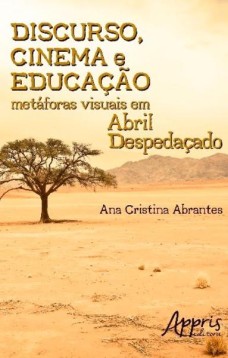 Discurso, cinema e educação: metáforas visuais em abril despedaçado