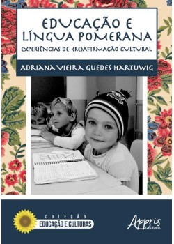 Educação e língua pomerana: experiências de (re)afirmação cultural