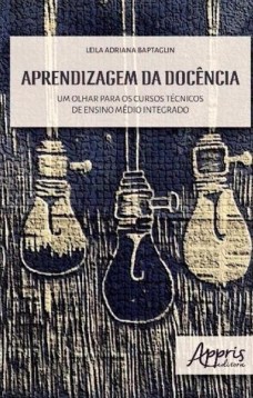 Aprendizagem da docência: um olhar para os cursos técnicos de ensino médio integrado