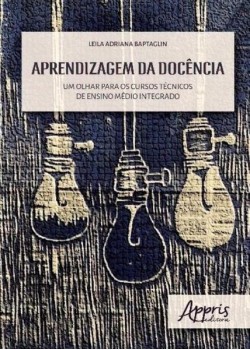 Aprendizagem da docência: um olhar para os cursos técnicos de ensino médio integrado