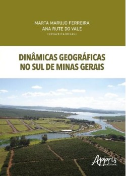 Dinâmicas geográficas no sul de Minas Gerais