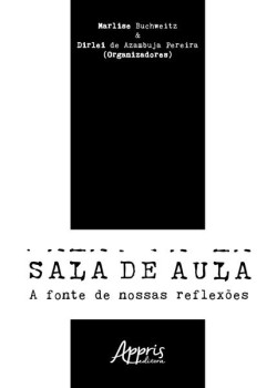 Sala de aula: a fonte de nossas reflexões