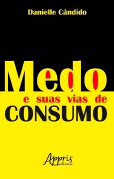 Medo e suas vias de consumo