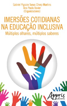 Imersões cotidianas na educação inclusiva: múltiplos olhares, múltiplos saberes