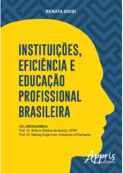 Instituições, eficiência e educação profissional brasileira