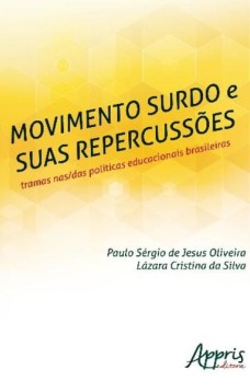 Movimento surdo e suas repercussões: tramas nas/das educacionais brasileiras