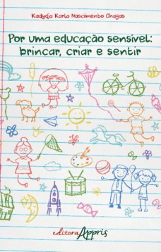 Por uma educação sensível: brincar, criar e sentir