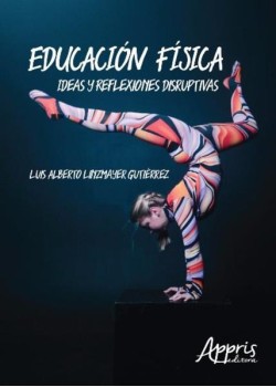 Educación física: ideas y reflexiones disruptivas